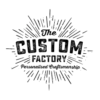 The Custom Factory