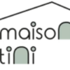 Maison Tini